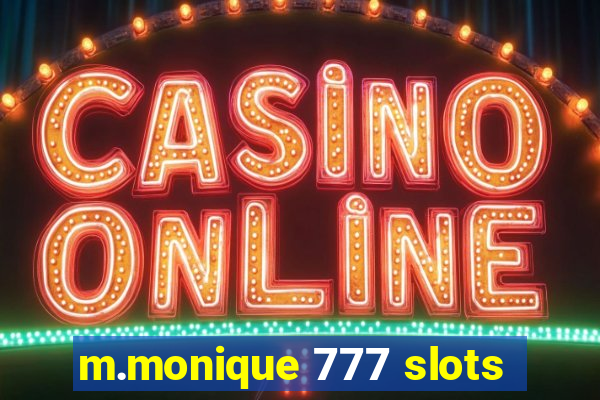 m.monique 777 slots